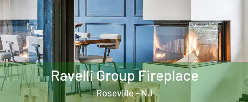 Ravelli Group Fireplace Roseville - NJ