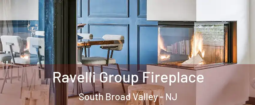 Ravelli Group Fireplace South Broad Valley - NJ
