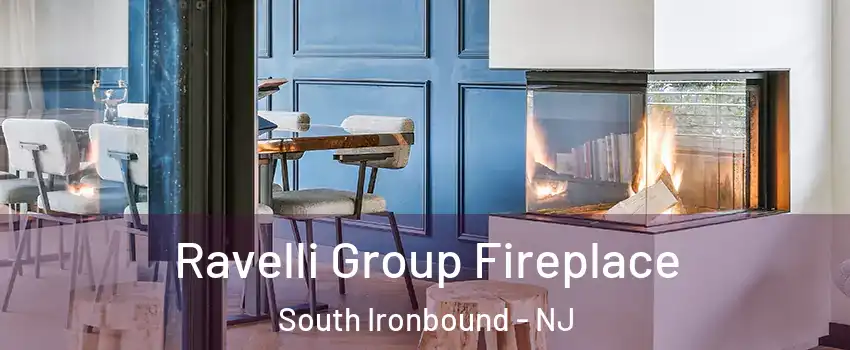 Ravelli Group Fireplace South Ironbound - NJ