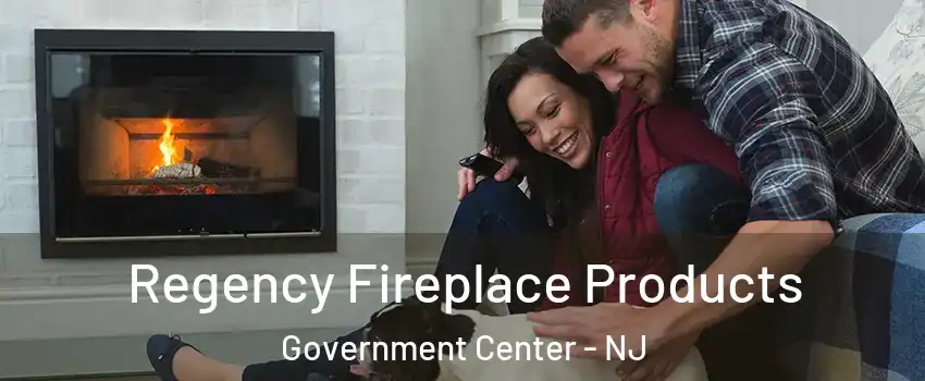 Regency Fireplace Products Government Center - NJ