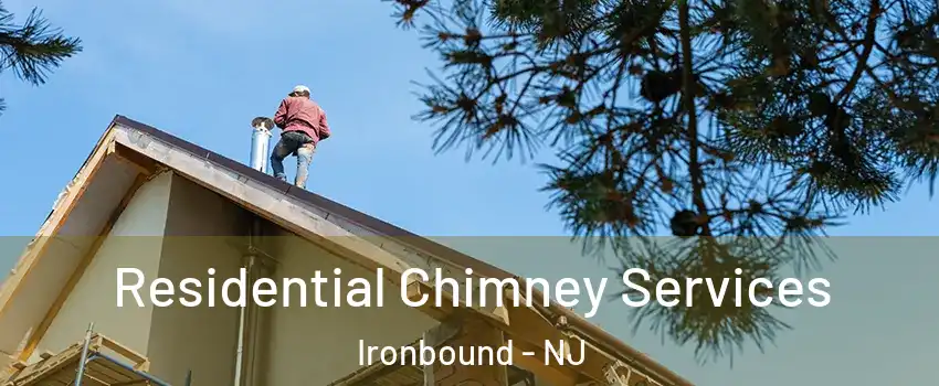 Residential Chimney Services Ironbound - NJ