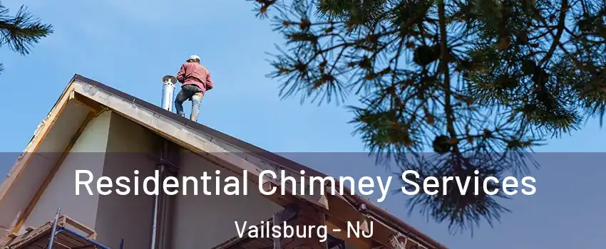 Residential Chimney Services Vailsburg - NJ