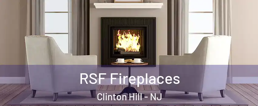 RSF Fireplaces Clinton Hill - NJ