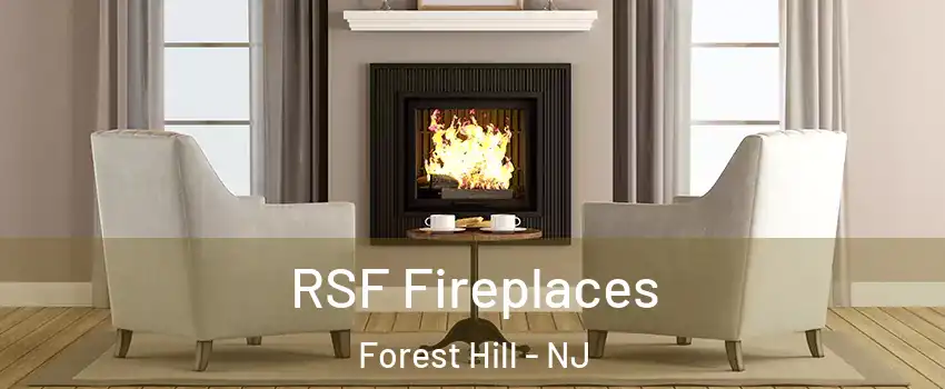 RSF Fireplaces Forest Hill - NJ