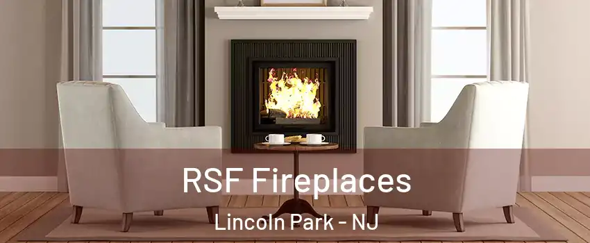 RSF Fireplaces Lincoln Park - NJ