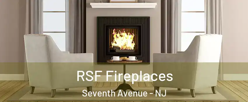 RSF Fireplaces Seventh Avenue - NJ