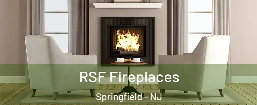 RSF Fireplaces Springfield - NJ