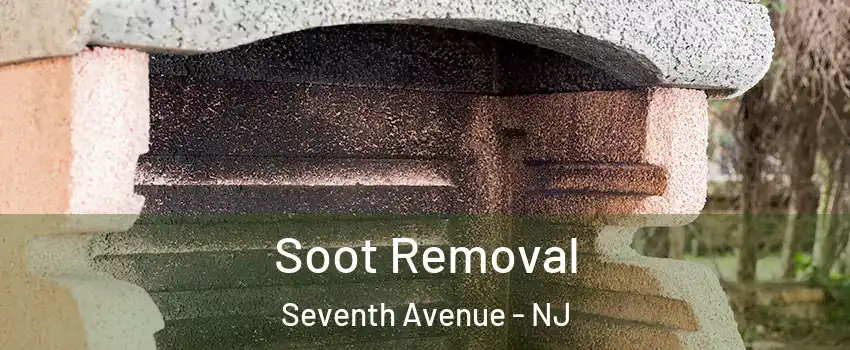 Soot Removal Seventh Avenue - NJ