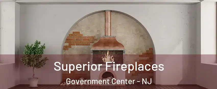 Superior Fireplaces Government Center - NJ
