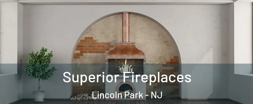 Superior Fireplaces Lincoln Park - NJ