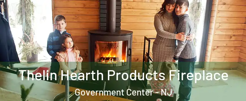 Thelin Hearth Products Fireplace Government Center - NJ