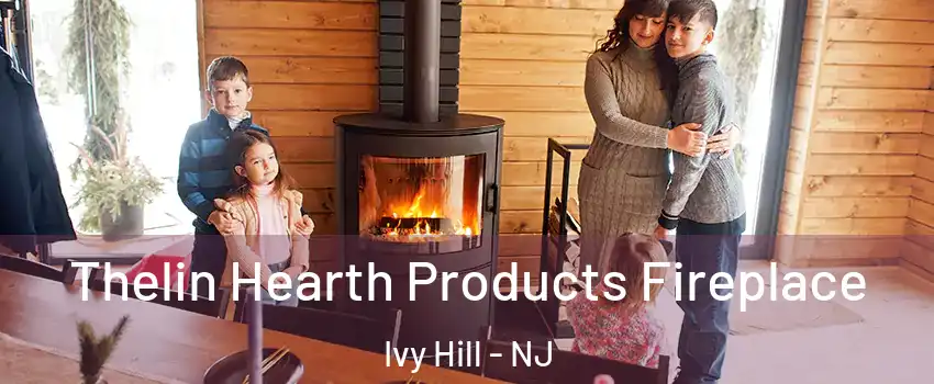 Thelin Hearth Products Fireplace Ivy Hill - NJ