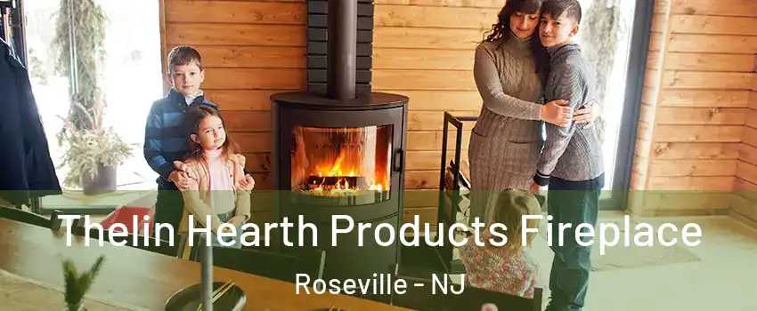 Thelin Hearth Products Fireplace Roseville - NJ