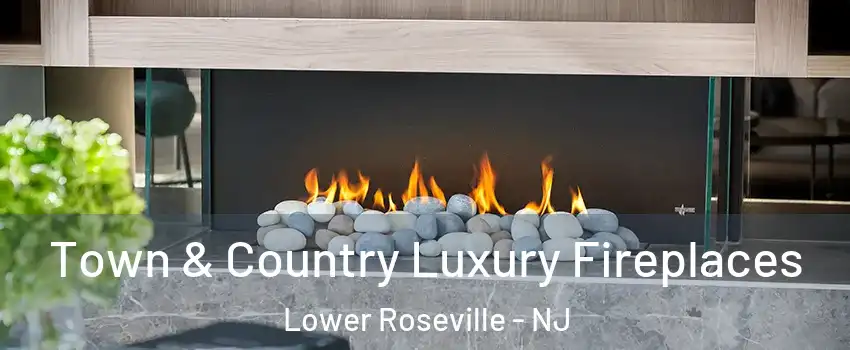 Town & Country Luxury Fireplaces Lower Roseville - NJ