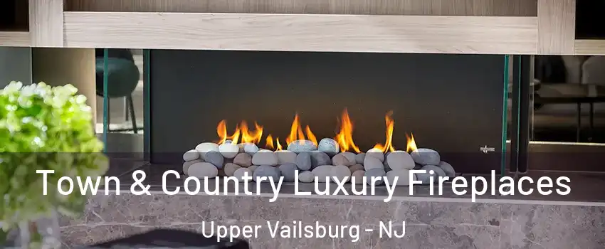 Town & Country Luxury Fireplaces Upper Vailsburg - NJ