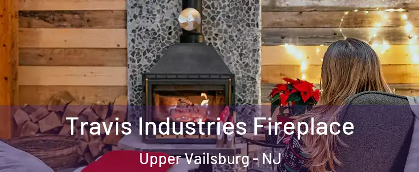 Travis Industries Fireplace Upper Vailsburg - NJ