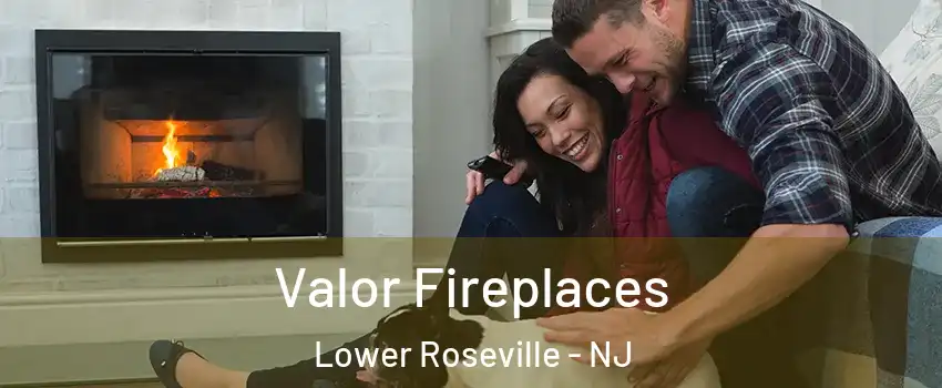 Valor Fireplaces Lower Roseville - NJ