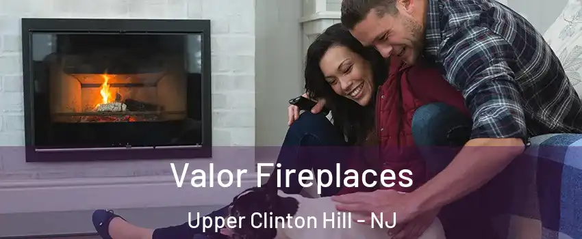 Valor Fireplaces Upper Clinton Hill - NJ