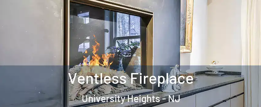 Ventless Fireplace University Heights - NJ
