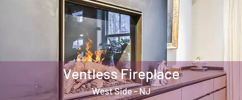 Ventless Fireplace West Side - NJ