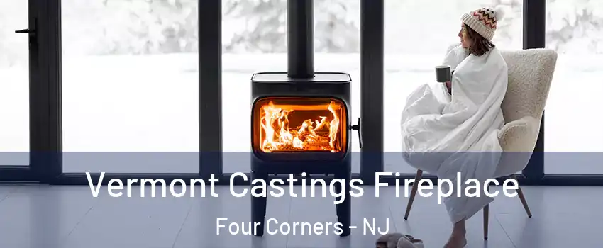 Vermont Castings Fireplace Four Corners - NJ