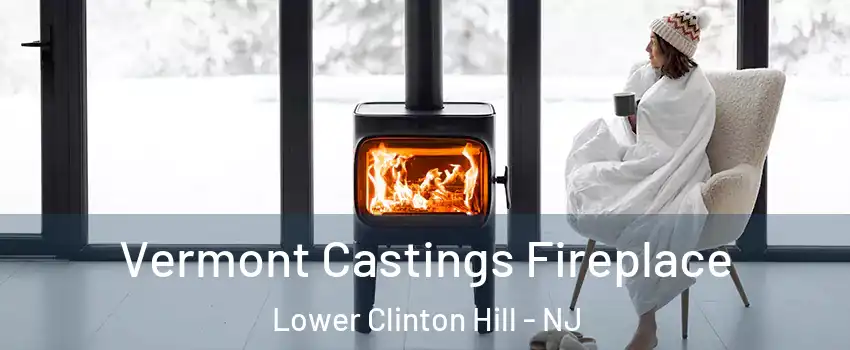 Vermont Castings Fireplace Lower Clinton Hill - NJ