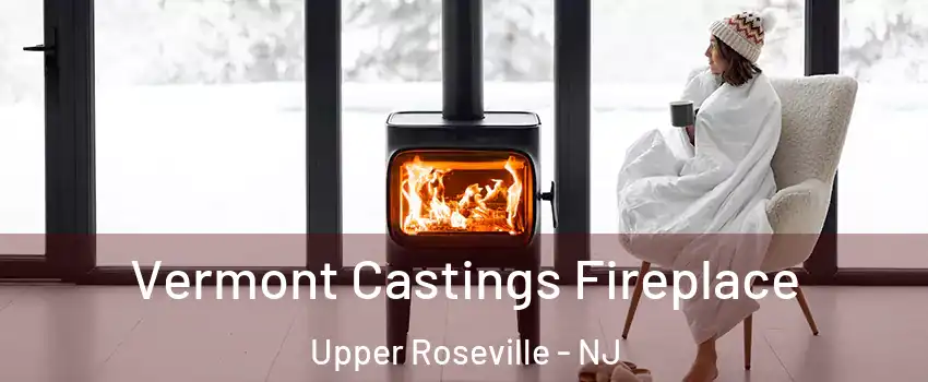 Vermont Castings Fireplace Upper Roseville - NJ