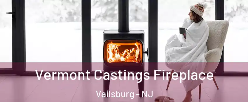 Vermont Castings Fireplace Vailsburg - NJ