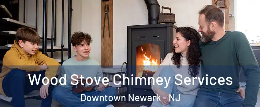 Wood Stove Chimney Services Downtown Newark - NJ
