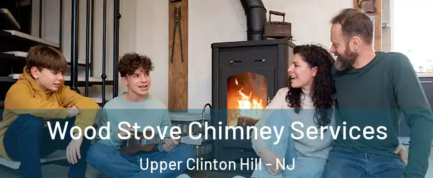 Wood Stove Chimney Services Upper Clinton Hill - NJ