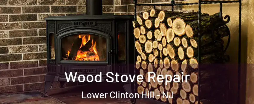 Wood Stove Repair Lower Clinton Hill - NJ