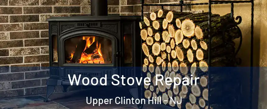 Wood Stove Repair Upper Clinton Hill - NJ